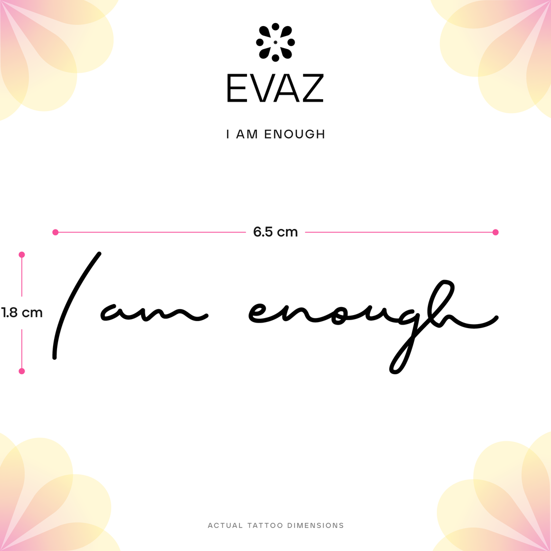 I Am Enough Tattoo - size-guide