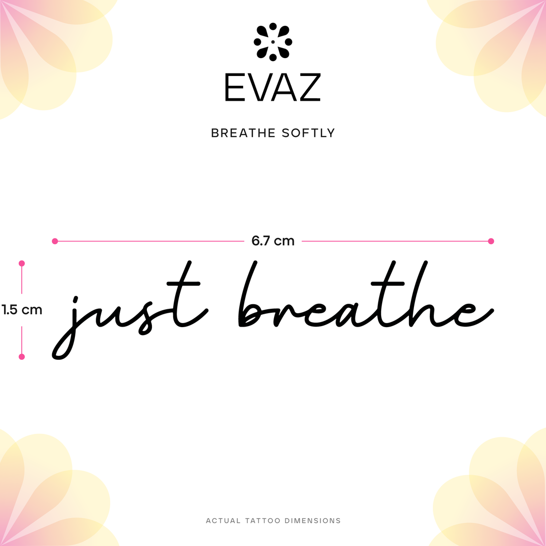 Breathe Softly Tattoo - size-guide
