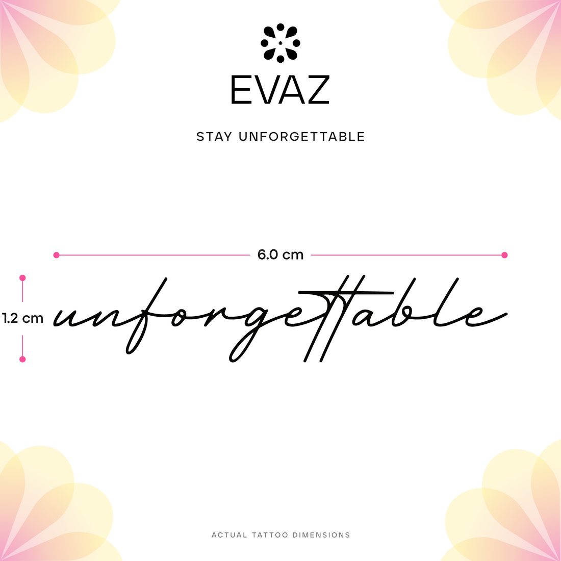 Stay Unforgettable Tattoo - size-guide