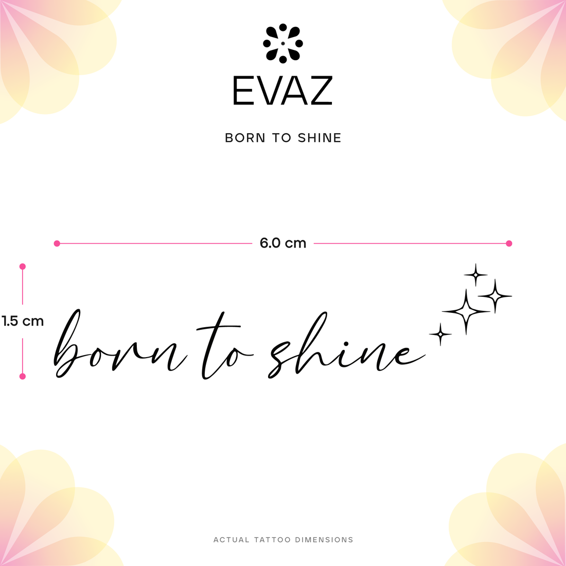 Born to Shine Tattoo - size-guide