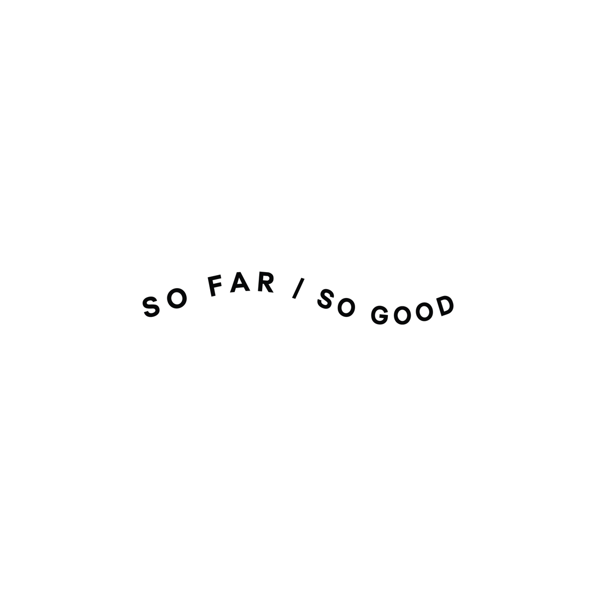 0194-so-far-i-so-good-semi-permanent-tattoo-front-tattoo